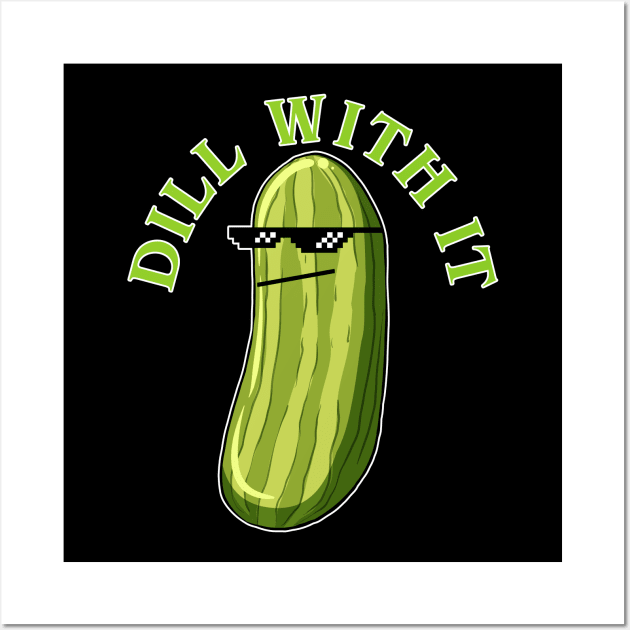 Dill With It Funny Pickle Wall Art by artbooming